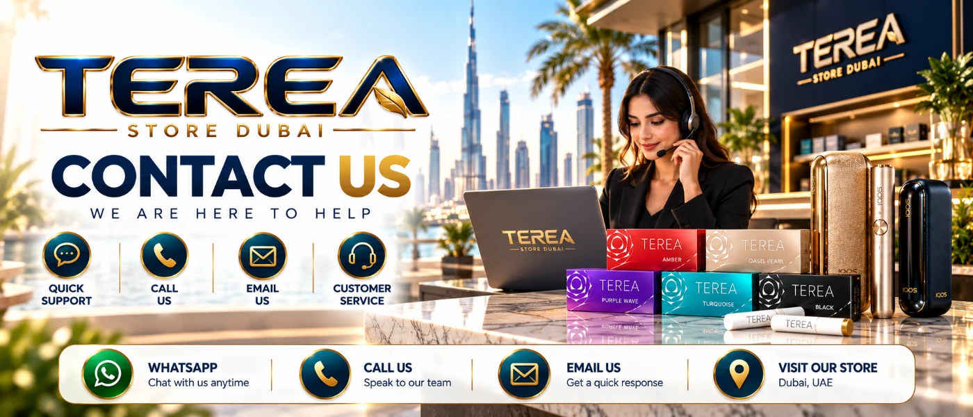 Contact TEREA Store Dubai - Priority Customer Support & Showroom Dispatch